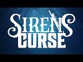 NEW in 2025 - Siren's Curse!