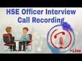 HSE Officer Interview Call Recording || Useful Safety Officer Interview Call Recording