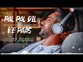 Pal Pal Dil Ke Paas | Arjit Singh |Parampara, Sachet, | Stereo Love | Daily Music...
