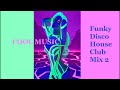 Funky Disco House Club Mix2