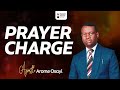 PRAYER CHARGE || APOSTLE AROME OSAYI