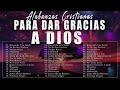 MUSICA CRISTIANA PARA SENTIR LA PRESENCIA DE DIOS 🙏 HERMOSAS ALABANZAS CRISTIANAS DE ADORACION 2024