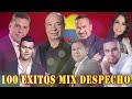 LOS 100 EXITOS MIX DESPECHOS DE MUSICA POPULAR COLOMBIANA