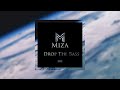 Miza - Drop The Bass (Original Mix)