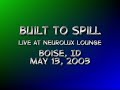 Built to Spill - Out of Site - Neurolux Lounge, Boise, ID