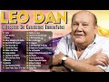Leo Dan Sus Grandes Exitos Romanticos 70s 80s - Lo Mejor Canciones Inmortales de Leo Dan