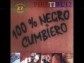 100%NEGRO CUMBIERO DAMAS GRATIS CD EN VIVO !!!COMPLETO!!!