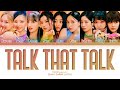 TWICE (트와이스) - Talk that Talk (1 HOUR LOOP) Lyrics | 1시간