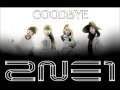 2ne1 - 안녕/Goodbye (Remix)