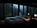 Relax In The Night Rain - Clear Your Mind And Sleep Better With Nature Sounds