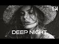 Deep Feelings Mix 2024 - Deep House, Vocal House, Nu Disco, Chillout Mix by Deep Night #53
