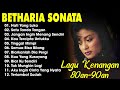 12 LAGU TERBAIK BETHARIA SONATA PALING ENAK DI DENGAR ||  LAGU LAWAS INDONESIA SEPANJANG MASA