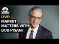 Market Matters with CNBC's Bob Pisani — 6/14/2024