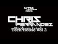 TECH || HOUSE || VOL || 2 2024 Dj CHRIS FERNANDEZ