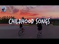 Throwback nostalgia playlist 🍧 Nostalgia songs that defined your childhood