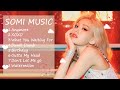 SOMI (전소미) TITLE PLAYLIST 2019 - 2022 타이틀곡 모음