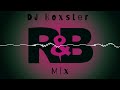R&B Mix - DJ Boxster