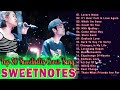 SWEETNOTES Nonstop 2024💥Nonstop Sweetnotes Best Songs Collection Playlist 2024💥Sweetnotes Best Hits