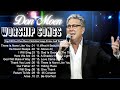 New 2023 Best Playlist Of Don Moen Christian Songs – Ultimate Don Moen Full Album~Don Moen Worship
