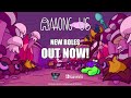 Among Us - New Roles Trailer