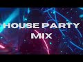 House Party Music Mix - Dance till your feet get sore