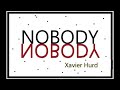 Nobody-Xavier Hurd