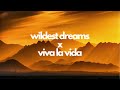 Wildest Dreams x Viva la Vida | Taylor Swift x Coldplay