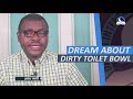 DREAM ABOUT DIRTY TOILET BOWL - Biblical Meaning Of Toilet In Dreams