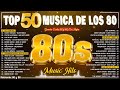 Grandes Exitos De Los 1980 - Musica De Los 80 y 90 En Ingles - Clasicos Canciones 80 y 90 En Ingles