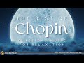 The Best of Chopin | Classical Music for Relaxation
