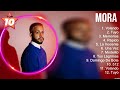Las mejores canciones del álbum completo de Mora 2023