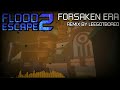 [LeeGotBored Remix] Flood Escape 2 - Forsaken Era