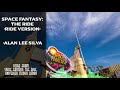 【USJ BGM】Space Fantasy: The Ride -Ride Version-/Alan Lee Silva：スペース・ファンタジー・ザ・ライド -ライドバージョン-/アランリーシルバ