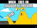 When , eres un jugador de free fire #2