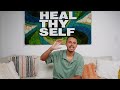 Use These Tips to Improve your Mental and Physical Health | Heal Thy Self # 248