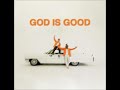 Forrest Frank, Caleb Gordon - GOD IS GOOD (slowed + reverb)