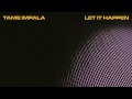 Tame Impala - Let It Happen (Official Audio)