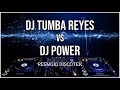 Dj Tumba Reyes vs Dj Power en Refugio Discotek