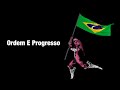 ORDEM E PROGRESSO