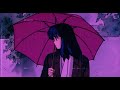 🌙 Aesthetic Anime 90s ~ lofi hip hop/relaxing beats 🌙