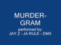 Murdergram - Jay Z, Ja Rule, Dmx