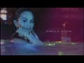 Selena Gomez - Single Soon (Reimagined)