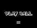 Play Ball (feat. Jp3)