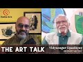 The Art TALK with Vidyasagar Upadhyay by Sneha Arts