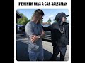 If Eminem Was A Car Salesman | Lil Windex