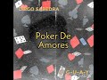 Diego Sabedra Ft G-U-A-Y - POKER DE AMORES (Prod.JC Music)