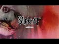 Slipknot - Adderall (Official Audio)