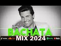 BACHATA 2024 - BACHATA ROMANTICA MIX - LO MAS NUEVO - GRUPO EXTRA ROMEO SANTOS PRINCE ROYCE