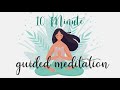 10 Minute Meditation for Anxiety (Guided Meditation)