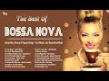 Bossa Nova Greatest Hits Full Album ~ Best Covers of Popular Songs 2024 ~ Cool Music